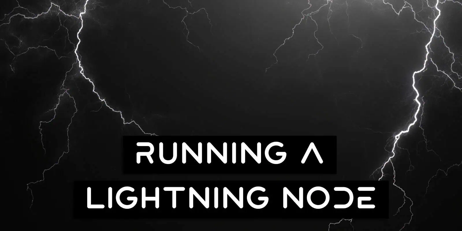 How To Run A Lightning Node