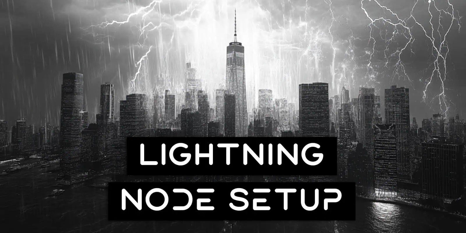 How To Set Up a Lightning Node